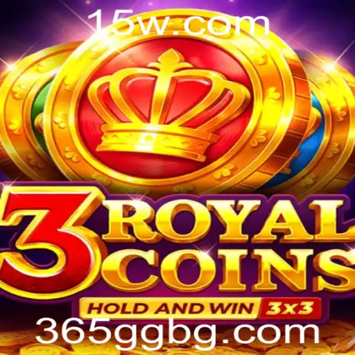 365GGbet | Explorando o Empolgante Jogo 3royalcoins: Descubra as Regras e Estratégias com 365GGbet