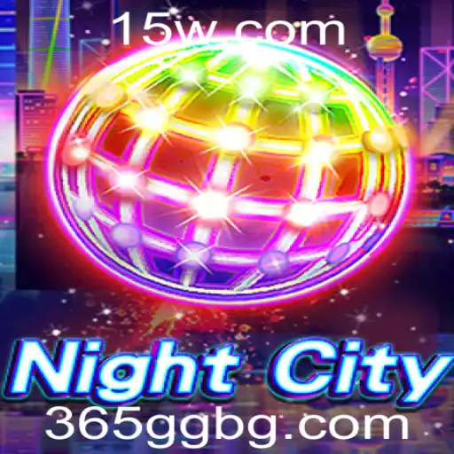 NightCity: Explorando a Dinâmica do Jogo com 365GGbet