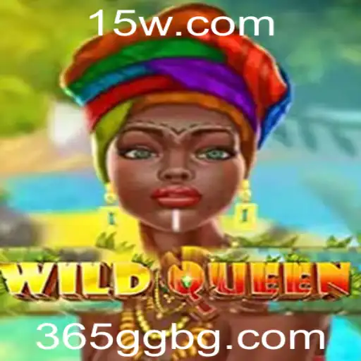 365GGbet | Descubra o Empolgante Jogo WildQueen na Plataforma 365GGbet
